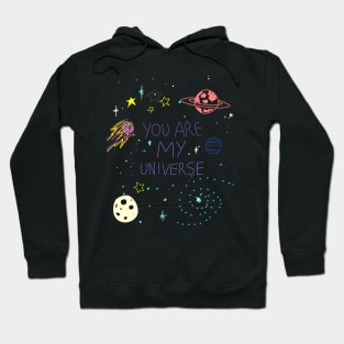 You are my universe Hoodie